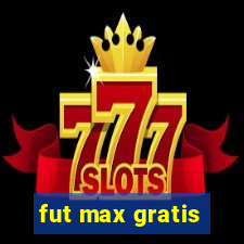 fut max gratis